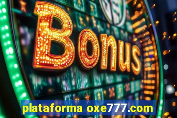 plataforma oxe777.com